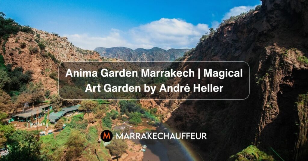 Anima Garden Marrakech _ Magical Art Garden by André Heller