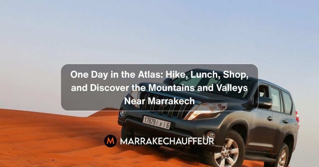 atlas mountains day tour from marrakech