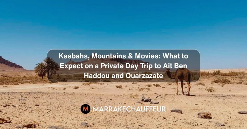 private tour ait ben haddou and ouarzazate